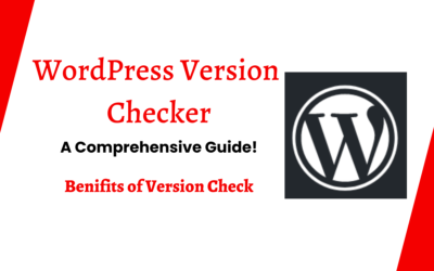 WordPress Version Checker Guide – Step-By-Step Guide